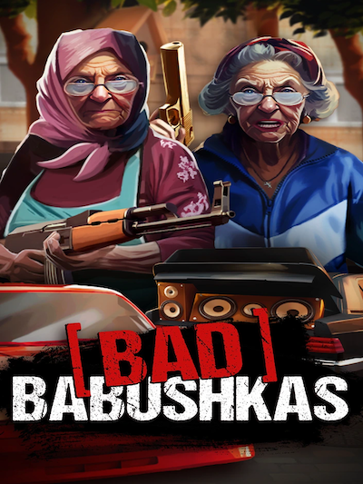 Bad Babushkas